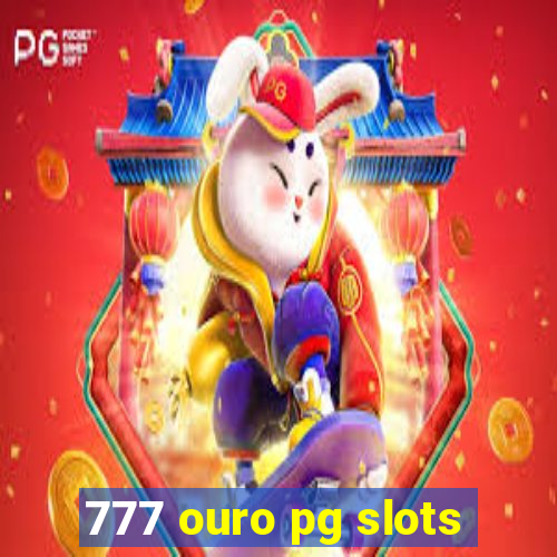 777 ouro pg slots